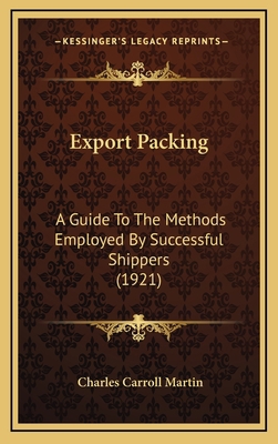 Export Packing: A Guide To The Methods Employed... 116546246X Book Cover