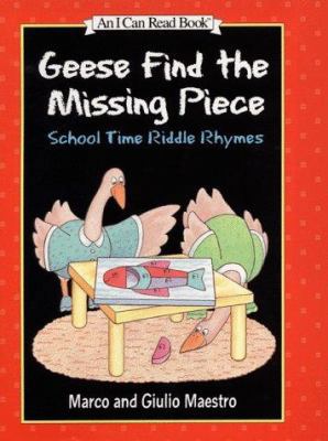 Geese Find the Missing Piece: School Time Riddl... 0060262214 Book Cover