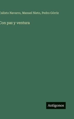 Con paz y ventura [Spanish] 356383640X Book Cover