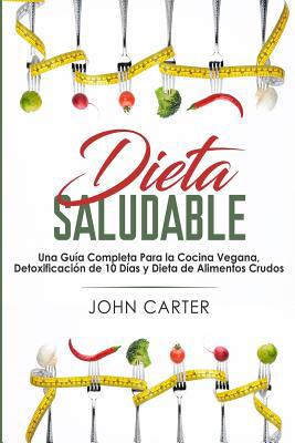 Dieta Saludable: Una Guía Completa Para la Coci... [Spanish] 1096757842 Book Cover