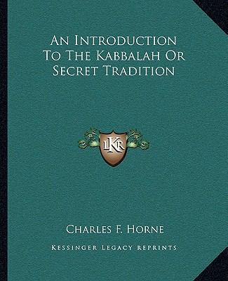 An Introduction To The Kabbalah Or Secret Tradi... 1162848383 Book Cover