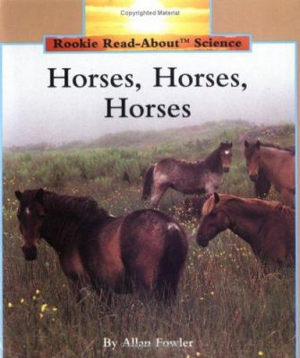 Horses, Horses, Horses (Rookie Read-About Science) 0516449214 Book Cover