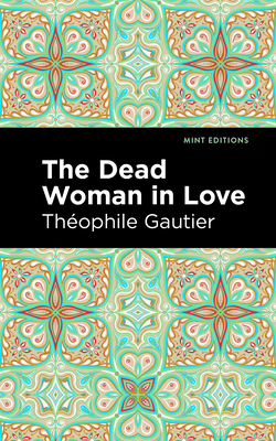 The Dead Woman in Love B0CBM3DLPM Book Cover