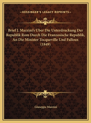 Brief J. Mazzini's Uber Die Unterdruckung Der R... [German] 1169525997 Book Cover