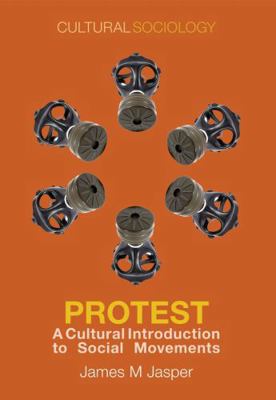 Protest: A Cultural Introduction to Social Move... B01B9U09M8 Book Cover