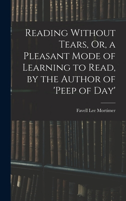 Reading Without Tears, Or, a Pleasant Mode of L... 1015760945 Book Cover