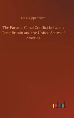 The Panama Canal Conflict between Great Britain... 3732684563 Book Cover