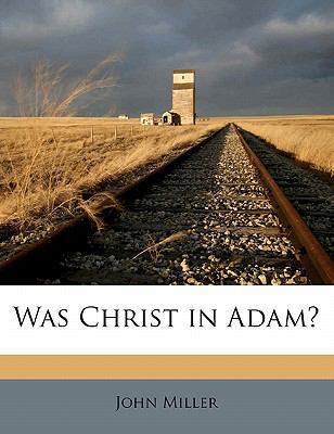 Was Christ in Adam? 117168410X Book Cover