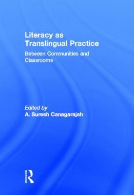 Literacy as Translingual Practice: Between Comm... 0415524660 Book Cover