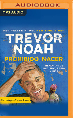 Prohibido Nacer: Memorias de Racismo, Rabia Y Risa [Spanish] 1713641704 Book Cover