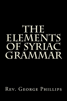 The Elements of Syriac Grammar 1983876917 Book Cover