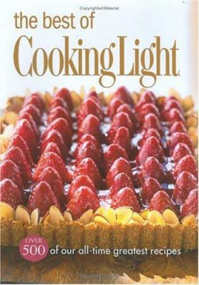 The Best of Cooking Light: Over 500 of Our All-... 0848730615 Book Cover
