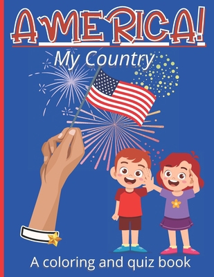 America, My Country! B0BFV9L6X6 Book Cover
