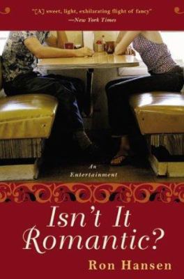 Isn't It Romantic?: An Entertainment 0060517670 Book Cover
