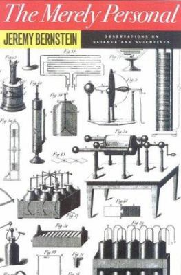The Merely Personal: Observations on Science an... 1566633443 Book Cover