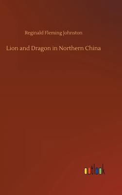 Lion and Dragon in Northern China 3734011353 Book Cover