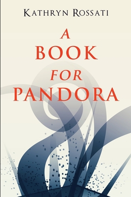 A Book For Pandora: Clear Print Edition 1034650874 Book Cover