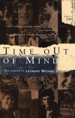 Time out of Mind: The Diaries of Leonard Michae... 1573228192 Book Cover