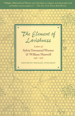The Element of Lavishness: Letters of Sylvia To... 1582432473 Book Cover