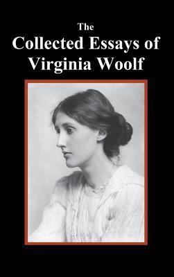 The Collected Essays of Virginia Woolf 1781396590 Book Cover