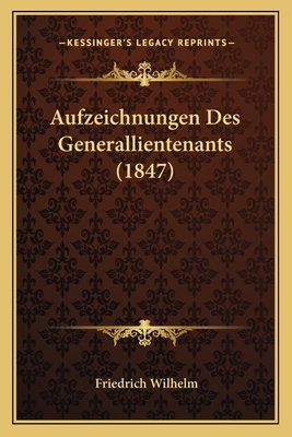 Aufzeichnungen Des Generallientenants (1847) [German] 1167715705 Book Cover