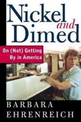 Nickel and Dimed On (Not) Getting By in America 0965187705 Book Cover