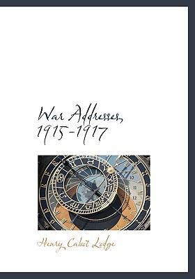 War Addresses, 1915-1917 111623937X Book Cover