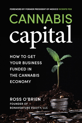 Cannabis Capital: How to Get Your Business Fund... 1599186616 Book Cover