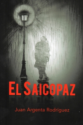 El Saicopaz: El Saicopaz [Spanish] 1537364014 Book Cover