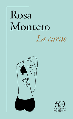 La Carne (60 Aniversario de Alfaguara) / The Flesh [Spanish] 8420478210 Book Cover