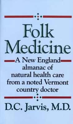 Folk Medicine: A New England Almanac of Natural... 0449900665 Book Cover