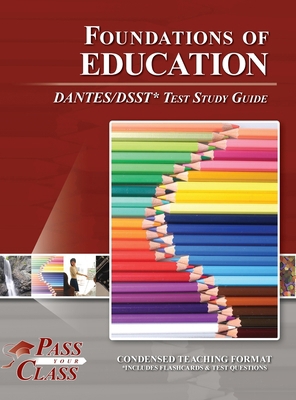 Foundations of Education DANTES / DSST Test Stu... B0GVVQK75T Book Cover