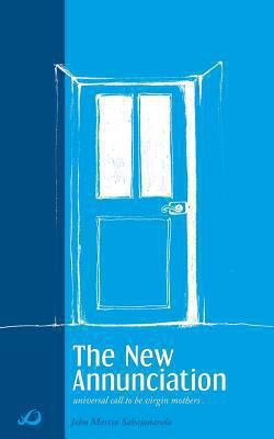 The New Annunciation (Universal Call to be Virg... B00H2FFFXS Book Cover