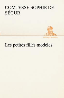 Les petites filles modèles [French] 3849129128 Book Cover