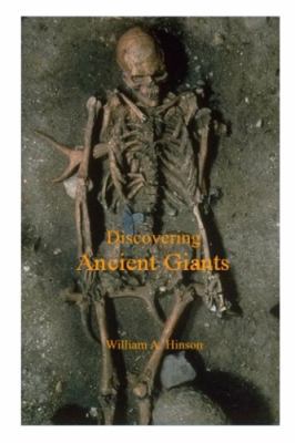 Discovering Ancient Giants: Evidence of the exi... 1592324037 Book Cover