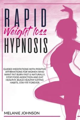 Rapid Weight Loss Hypnosis: Guided Meditations ... 1801113564 Book Cover