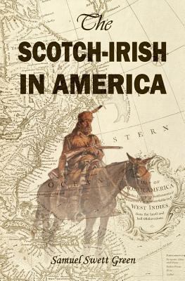 The Scotch-Irish in America 1910375586 Book Cover