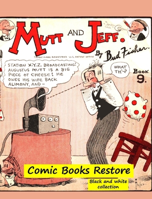 Mutt and Jeff Book n°9: From Golden age comic b... 1006054561 Book Cover