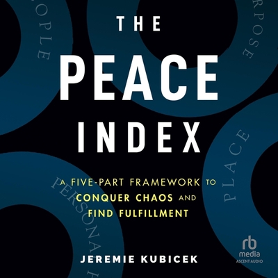 The Peace Index: A Five-Part Framework to Conqu... B0C22Q4R78 Book Cover