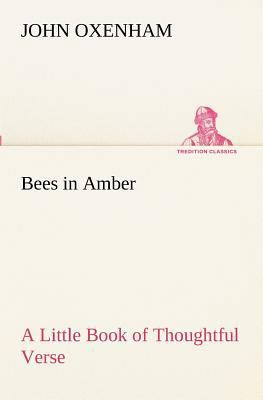 Bees in Amber A Little Book of Thoughtful Verse 3849153045 Book Cover