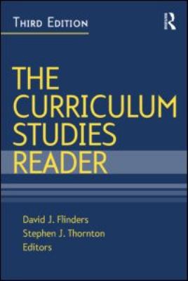 The Curriculum Studies Reader 0415963222 Book Cover