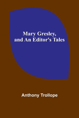 Mary Gresley, and An Editor's Tales 9356909083 Book Cover