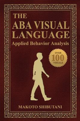 The ABA Visual Language: Applied Behavior Analysis 1543143083 Book Cover