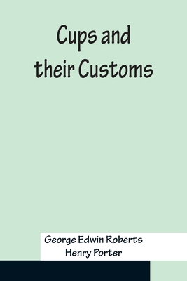 Cups and their Customs 9356152195 Book Cover