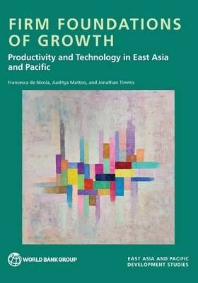 Firm Foundations of Growth: Productivity and Te... 146482200X Book Cover