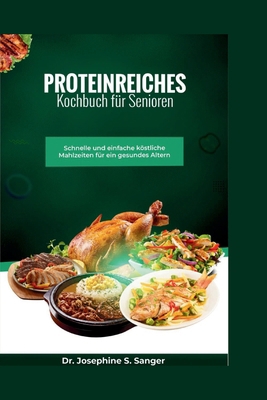 Proteinreiches Kochbuch für Senioren: Schnelle ... [German] B0D12MR124 Book Cover