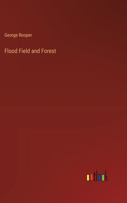 Flood Field and Forest 3368830791 Book Cover