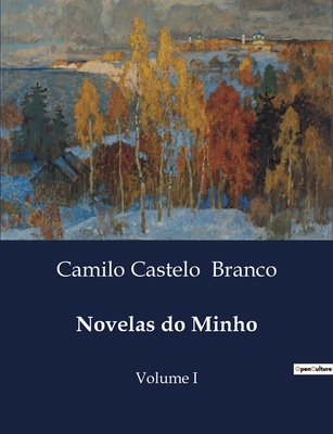 Novelas do Minho: Volume I [Portuguese] B0D6QN2XDW Book Cover