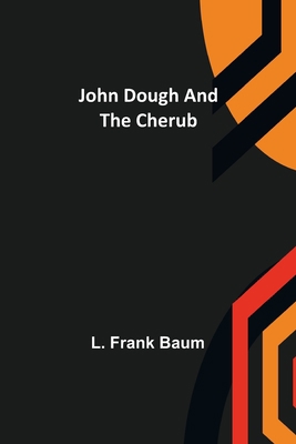 John Dough and the Cherub 9356373248 Book Cover