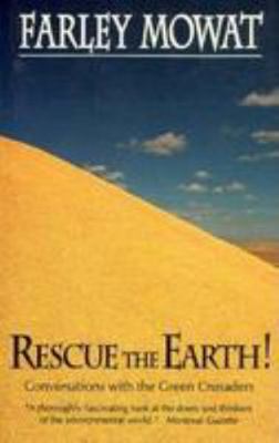 Rescue the Earth: Conversations with the Green ... 0771077548 Book Cover